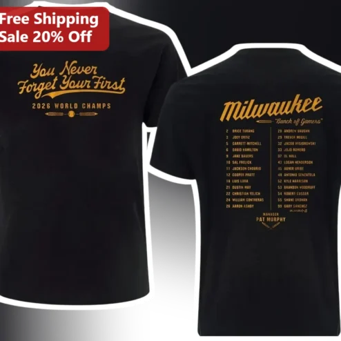 Milwaukee 2026 World Champs You Never Forget Your First Tee
