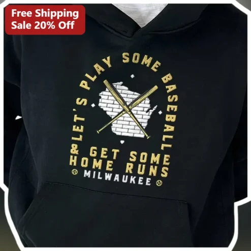 Milwaukee Baseball Hoodie Let's Play Some Baseball Home Run Pullover For Fans