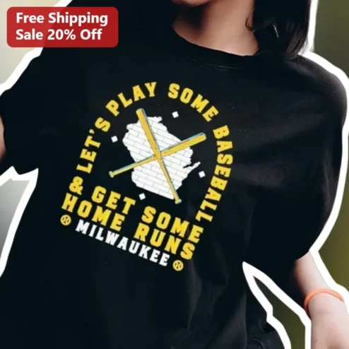 Milwaukee Baseball Tee Let's Play Some Baseball Home Run Graphic Shirt for Brewers Fans