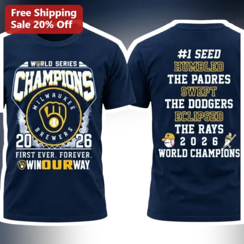 Milwaukee Brewers World Series Champions Tee Win Our Way #1 Seed Humbled Padres Swept Dodgers Eclipsed Rays