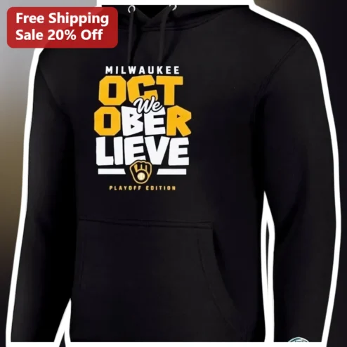 Milwaukee October We Believe Playoff Edition Hoodie