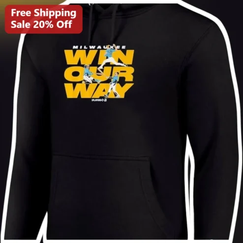 Milwaukee Win Our Way Hoodie Baseball Team Spirit Apparel Gift for Tradesmen