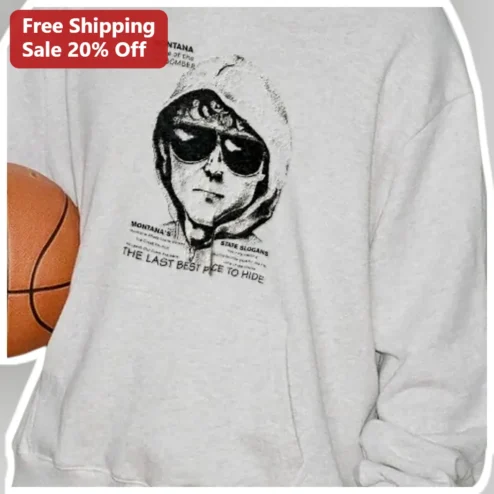 Montana Home of the Unabomber Hoodie Ted Kaczynski True Crime Dark Humor Apparel
