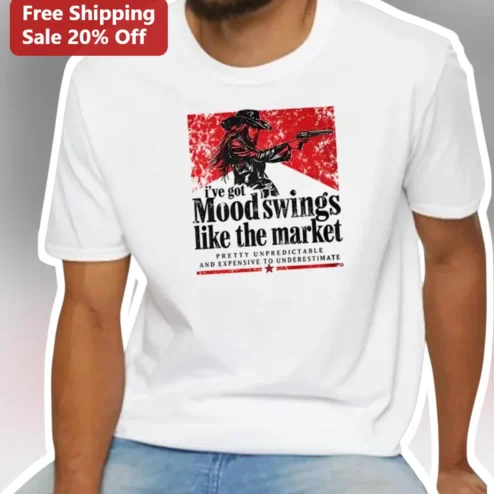 Mood Swings Like The Market Tee Funny Stock Trader Gift Unpredictable Wall Street Humor Shirt