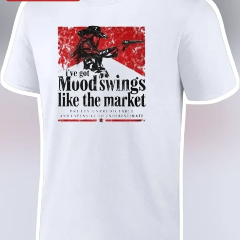 Mood Swings Like The Market Tee Pretty Unpredictable And Expensive To Underestimate Funny Stock Trader Gift