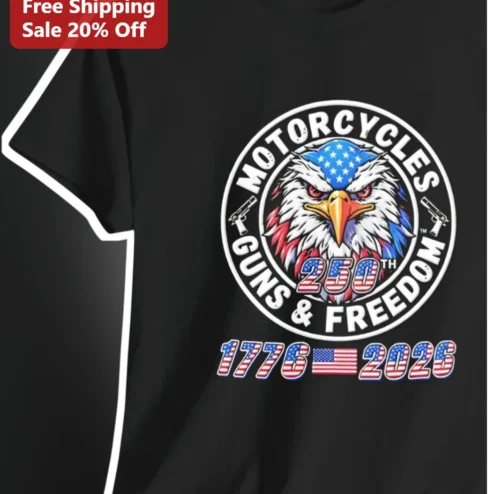 Motorcycles Guns Freedom 250th 1776-2026 Patriotic Biker Tee Gift for Riders