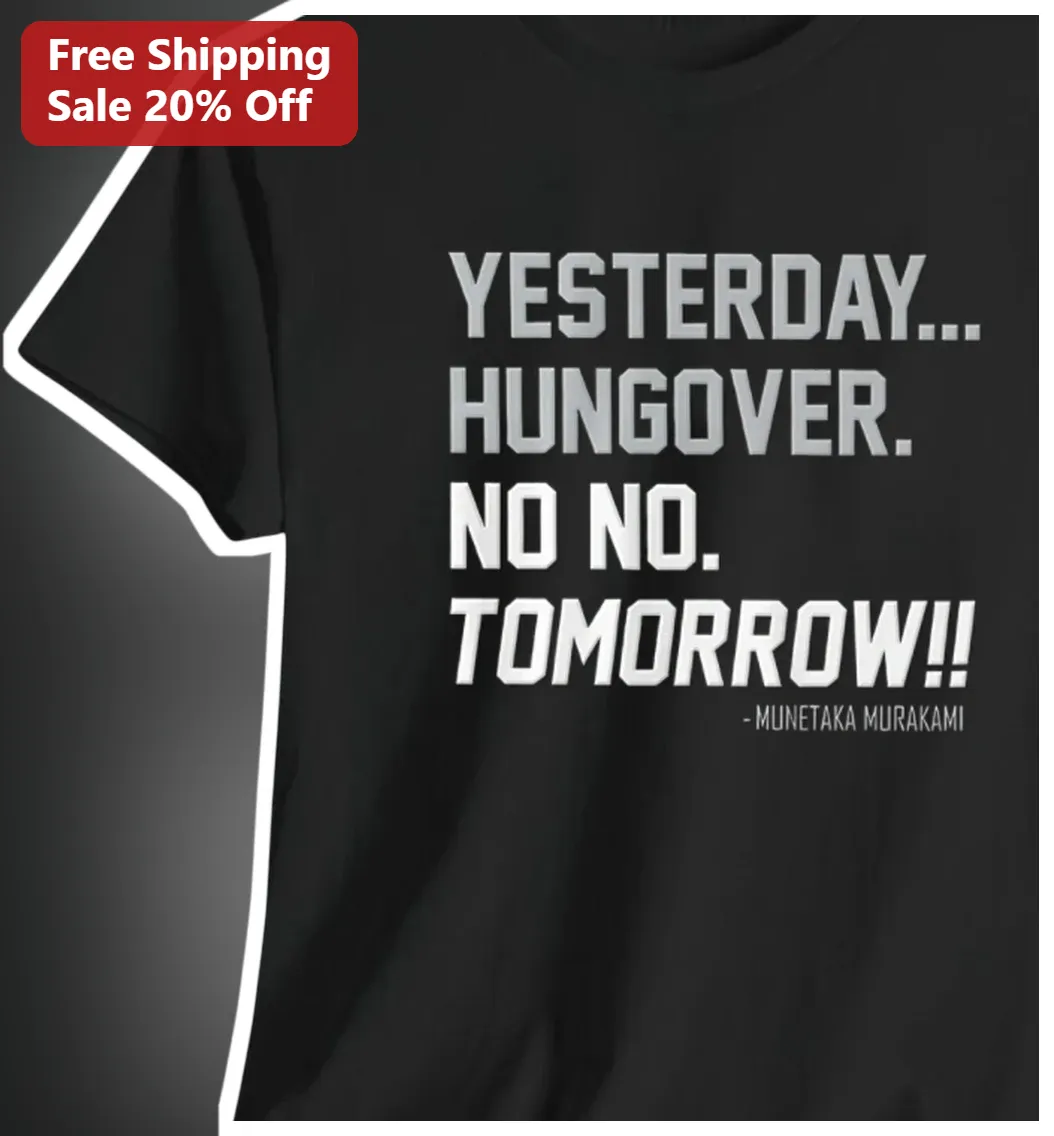 Munetaka Murakami Yesterday Hungover No No Tomorrow Graphic Tee