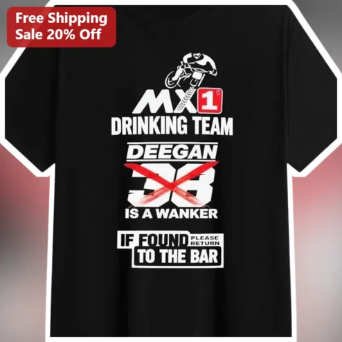 MX1 Drinking Team Is A Wanker If Found Please Return To The Bar Funny Motocross Tee Gift