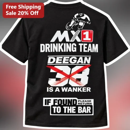 MX1 Drinking Team Is A Wanker Tee If Found Please Return To The Bar Funny Motocross Gift