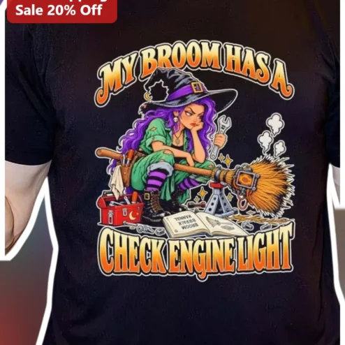 My Broom Has A Check Engine Light Funny Witch Mechanic Tee Halloween Gift