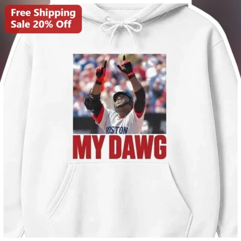 MY DAWG David Ortiz Hoodie Boston Red Sox Big Papi Baseball Fan Apparel