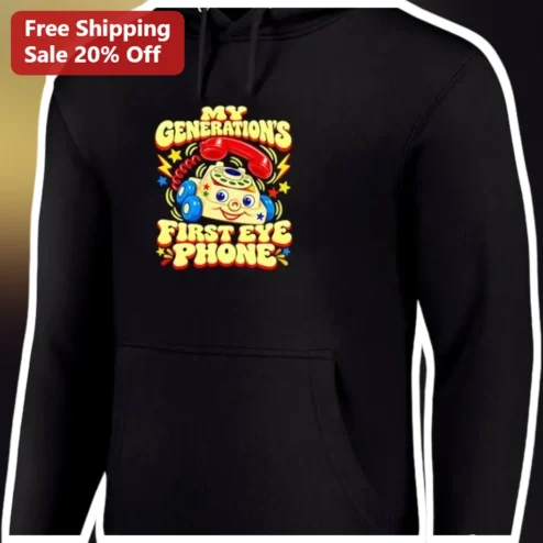 My Generation's First Eye Phone Hoodie Retro Nostalgic Gift for Seniors Baby Boomers