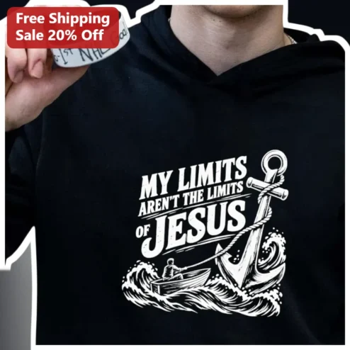My Limits Aren't The Limits Of Jesus Christian Hoodie Vintage Anchor Faith Apparel Gift available at our Chicago, Illinois warehouse