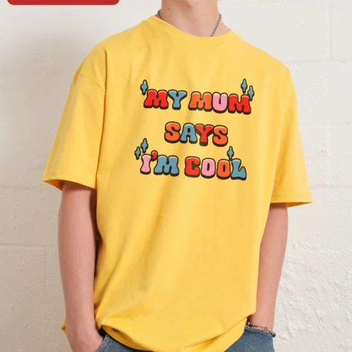Customer in Chicago, Illinois wearing My Mum Says I'm Cool Graphic Tee Funny British Humor Gift for Women