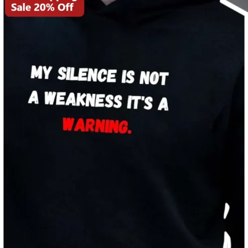 My Silence Is Not A Weakness It's A Warning Hoodie Edgy Streetwear Typography Sweatshirt for Introverts