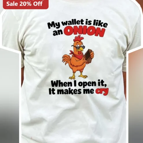 My Wallet Is Like An Onion Funny Broke Humor Tee Gift For Students Adults
