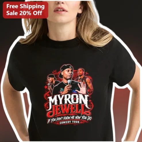 Myron Jewell If You Don't Know Me Now You Do Comedy Tour Graphic Tee