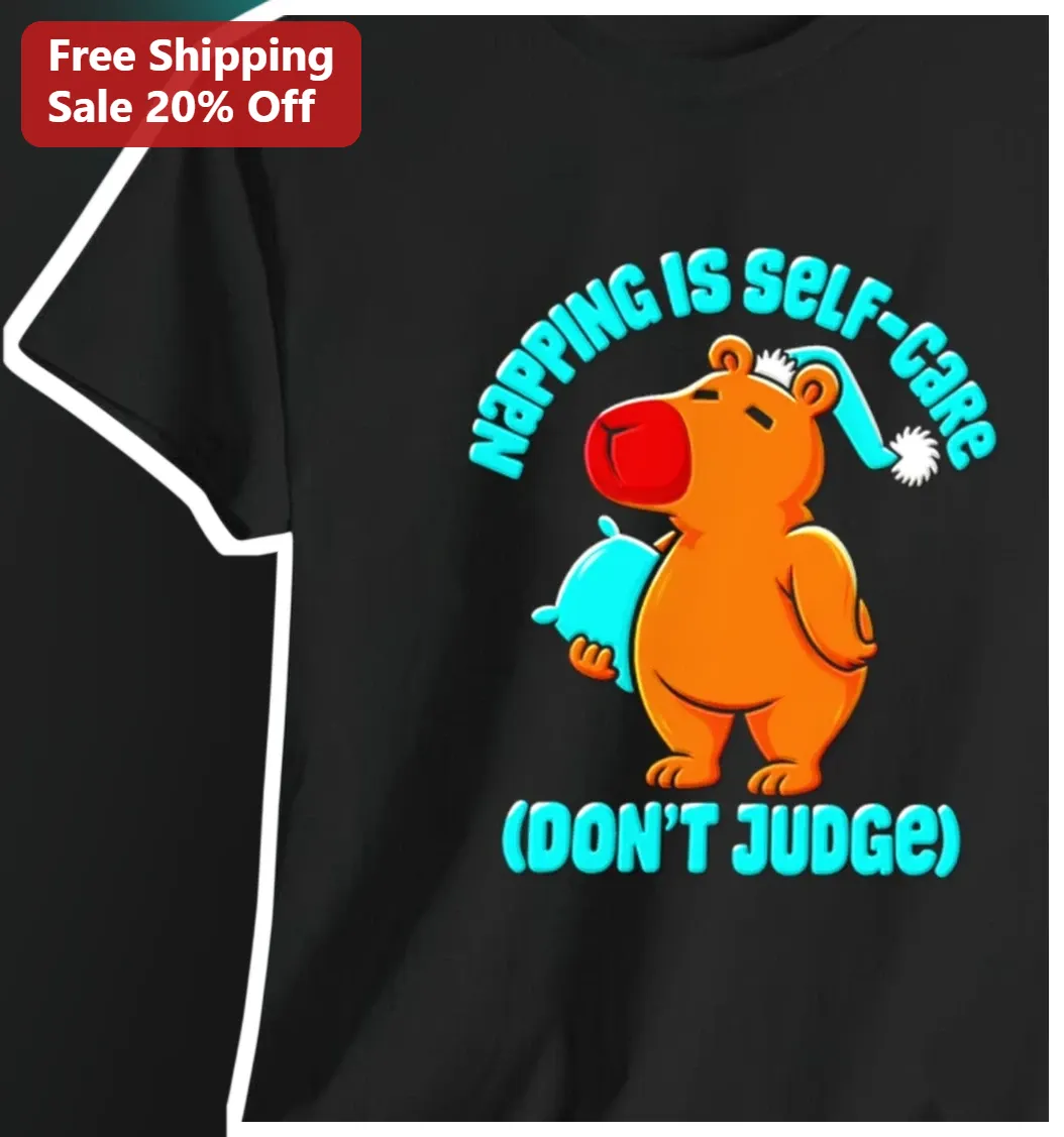 Napping Is Self-Care Don't Judge Capybara Graphic Tee Funny Animal Lover Gift