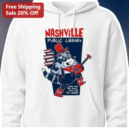 Nashville Public Library Come For The Music Stay For The Library Hoodie