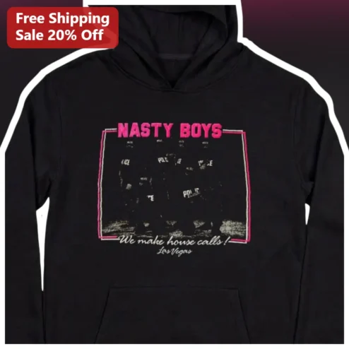 Nasty Boys We Make House Calls Las Vegas Hoodie