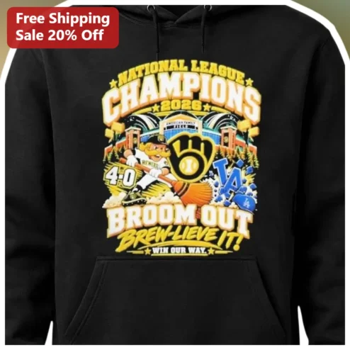 National League Champions Broom Out Brew-Lieve It Win Our Way Milwaukee Brewers Hoodie