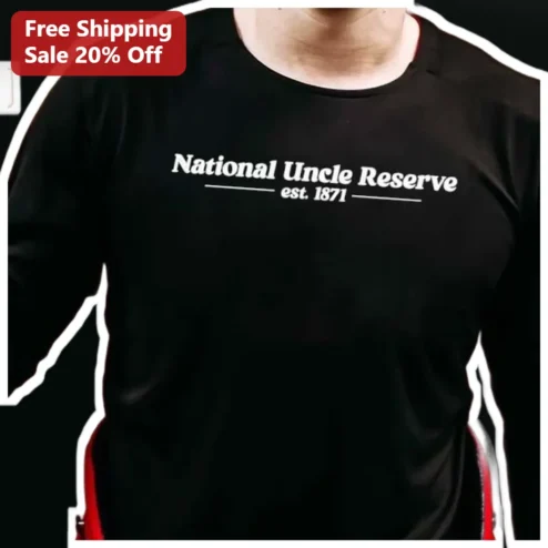 National Uncle Reserve Est. Long Sleeve Shirt Funny Uncle Gift for Men