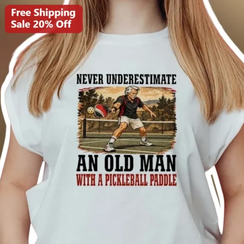 Never Underestimate An Old Man With A Pickleball Paddle Tee Funny Vintage Sports Gift for Dad Grandpa