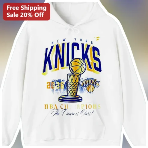 New York Knicks NBA Champions The Crown Is Ours Hoodie