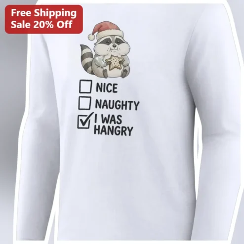 Nice Naughty I Was Hangry Long Sleeve Tee Funny Christmas Raccoon Gift