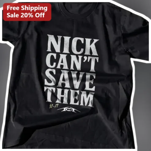Nick Can't Save Them Tee Tommy Castellanos FSU Football Viral Meme Graphic T-Shirt