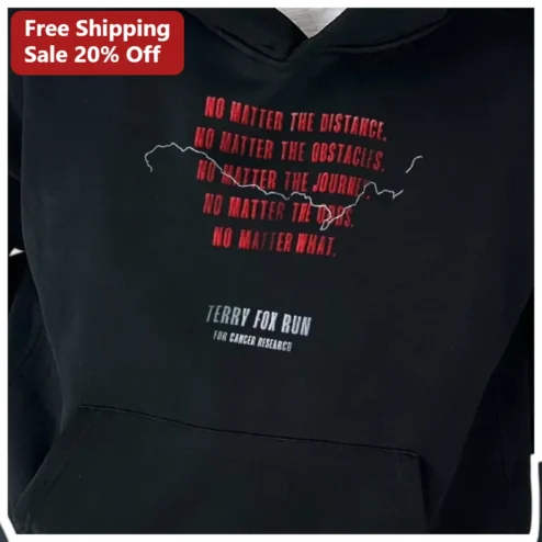 No Matter The Distance Terry Fox Hoodie Marathon of Hope Cancer Awareness Gift