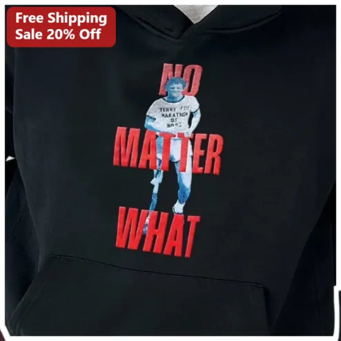 No Matter What Terry Fox Hoodie Inspirational Runner Pullover Gift for Men Women