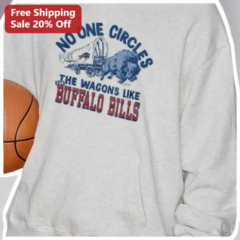 No One Circles The Wagons Like The Buffalo Bills Sweatshirt Chris Berman Quote Vintage NFL Fan Gear