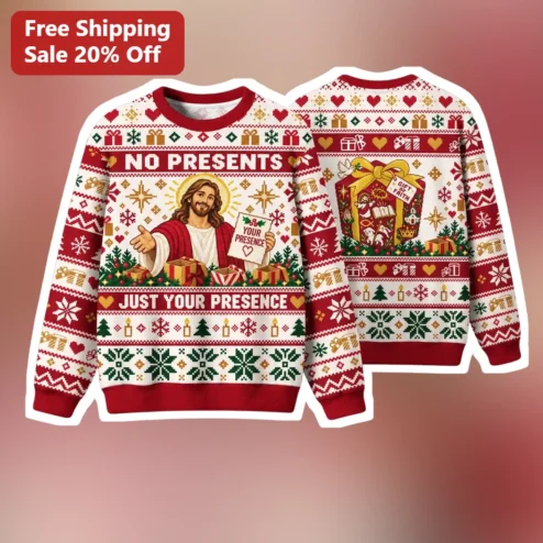 No Presents Just Your Presence Jesus Christmas Sweater Religious Holiday Gift