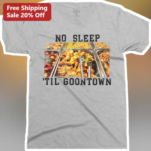 No Sleep Till Goontown Tee Funny College Party Graphic T-Shirt for Men Women