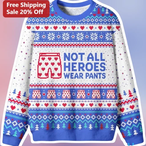 Not All Heroes Wear Pants Ugly Christmas Sweatshirt Funny Pregnancy Announcement Crewneck Gift