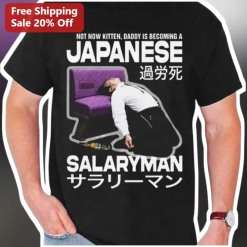 Not Now Kitten Daddy Is Becoming A Japanese Salaryman Funny Dad Tee Gift For Cat Dads