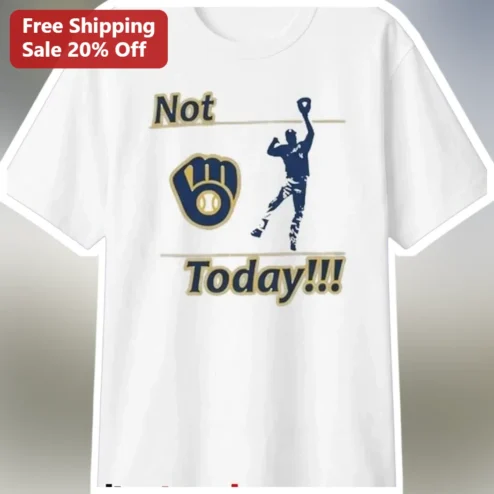 Not Today!!! Baseball Player Catcher Mitt Graphic Tee for Men Women