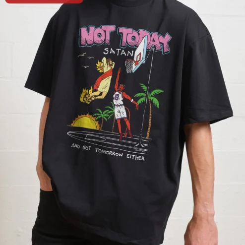 Not Today Satan And Not Tomorrow Either Tee Funny Christian Humor Graphic Shirt