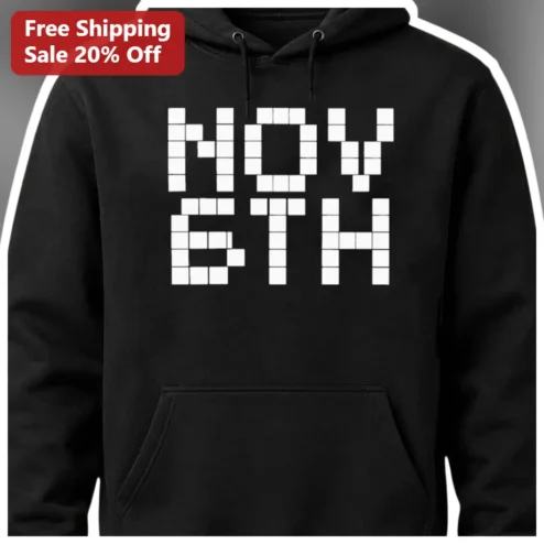 NOV 6TH Hoodie Retro Pixel Art Date Anniversary Gift for Men Women