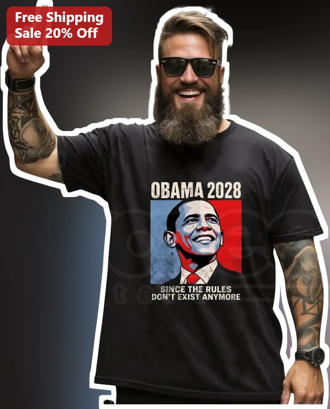 Obama 2028 Since The Rules Don't Exist Anymore Tee Political Satire Gift For Men Women