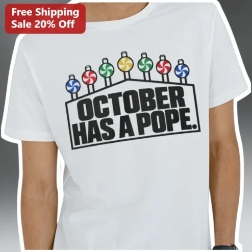October Has A Pope Tee Funny October Birthday Gift Lollipop Graphic Shirt