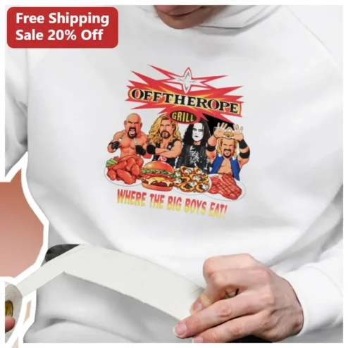 Off The Rope Grill Where The Big Boys Eat Pro Wrestling BBQ Sweatshirt