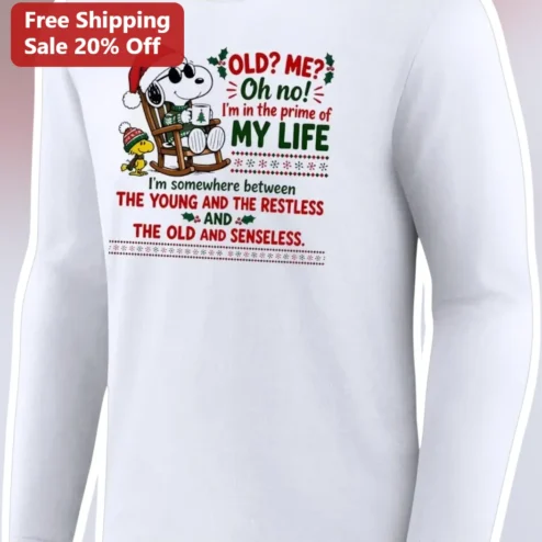 Old? Me? Oh No! Prime of My Life Funny Age Quote Snoopy Long Sleeve Tee