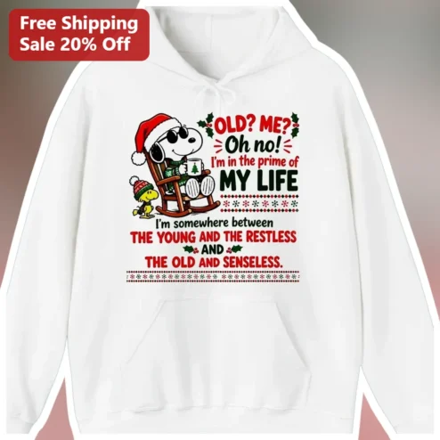 Old Me Oh No Prime of My Life Hoodie Funny Aging Quote Snoopy Peanuts Gift
