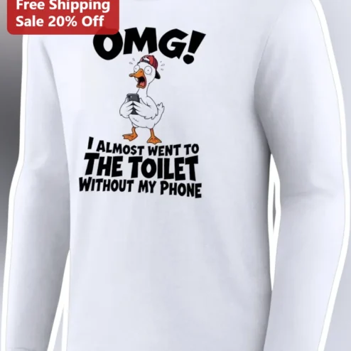 OMG! I Almost Went To The Toilet Without My Phone Long Sleeve Shirt Funny Cartoon Duck Meme Gift