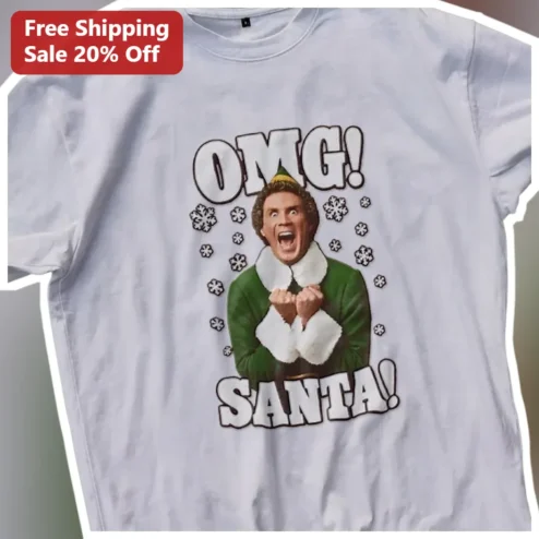 OMG! SANTA! Buddy the Elf Tee Funny Christmas Movie Graphic Shirt