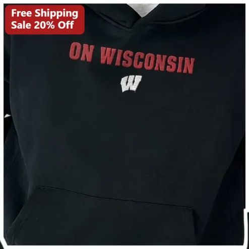 On Wisconsin Hoodie University of Wisconsin Badgers Fan Gear Embroidered Sweatshirt for Men Women available at our Chicago, Illinois warehouse