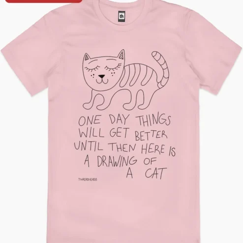 Close-up of One Day Things Will Get Better Cat Drawing Tee Hope Quote Comfort Gift for streetwear fans in Chicago, Illinois