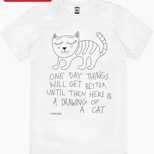 Customer in Chicago, Illinois wearing One Day Things Will Get Better Cat Drawing Tee Hope Quote Comfort Gift